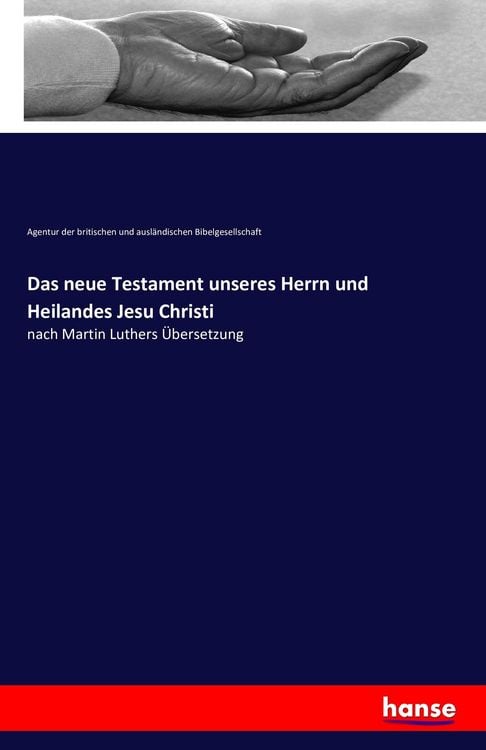 Produktbild: Das neue Testament unseres Herrn und Heilandes Jesu Christi