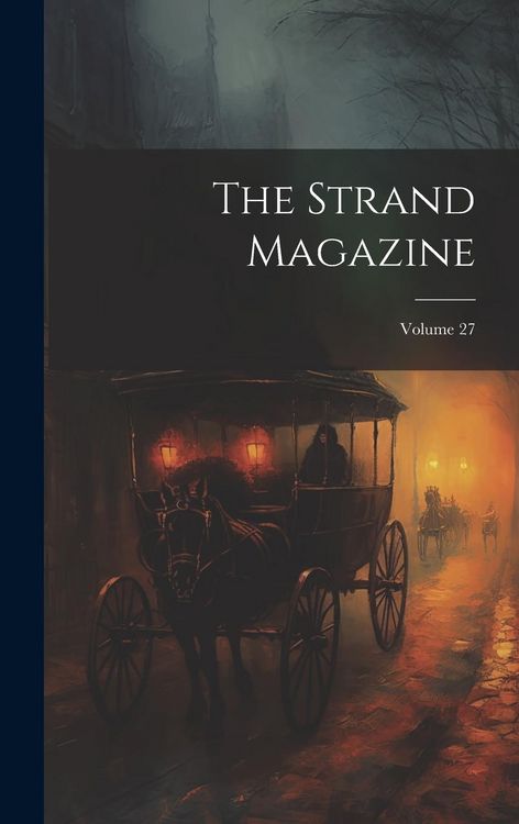 Produktbild: The Strand Magazine; Volume 27