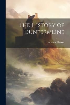 Produktbild: The History of Dunfermline