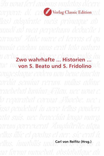 Produktbild: Zwo wahrhafte ... Historien ... von S. Beato und S. Fridolino