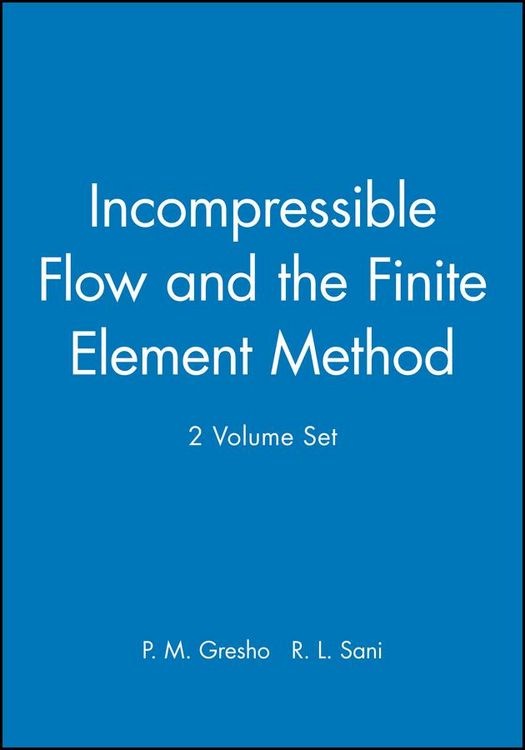 Produktbild: Incompressible Flow and the Finite Element Method, 2 Volume Set