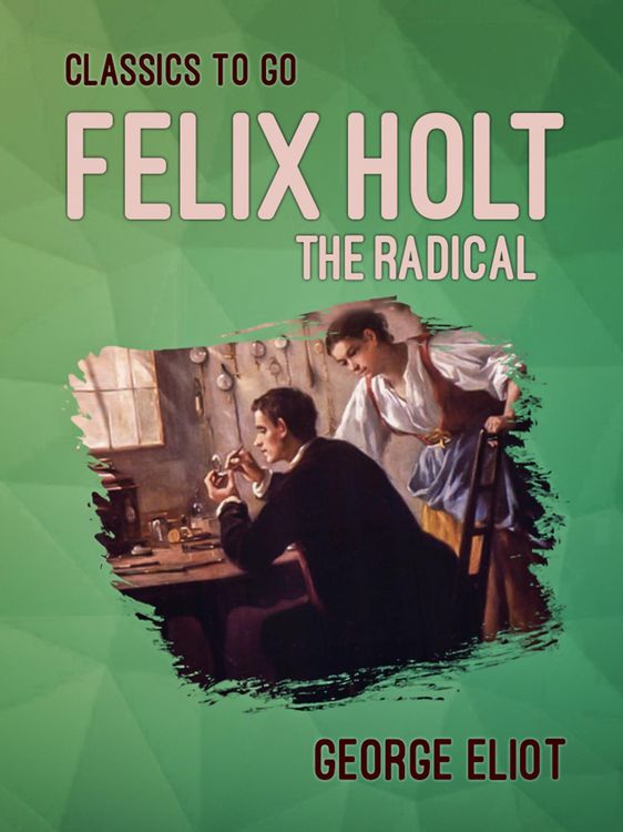 Produktbild: Felix Holt, the Radical