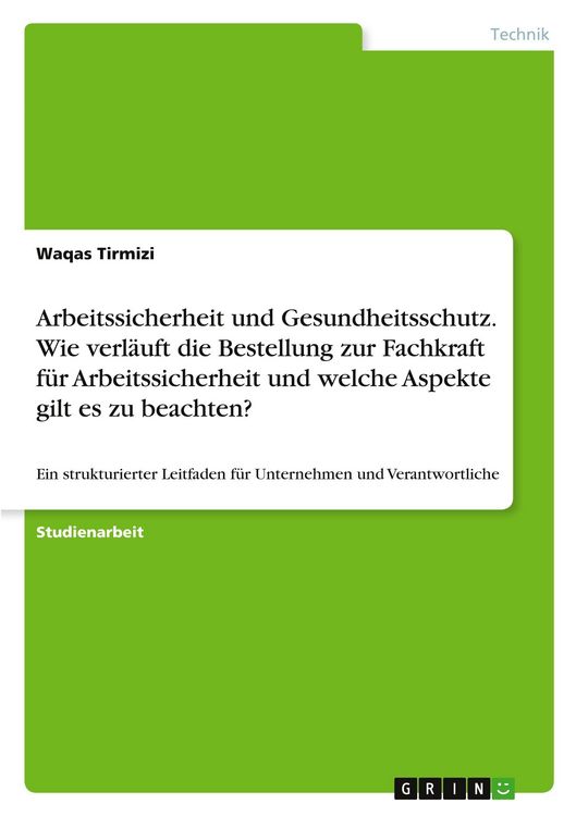 Produktbild: Arbeitssicherheit und Gesundheitsschutz. Wie verl&auml;uft die Bestellung zur Fachkraft f&uuml;r Arbeitssicherheit und welche Aspekte gilt es zu beachten?