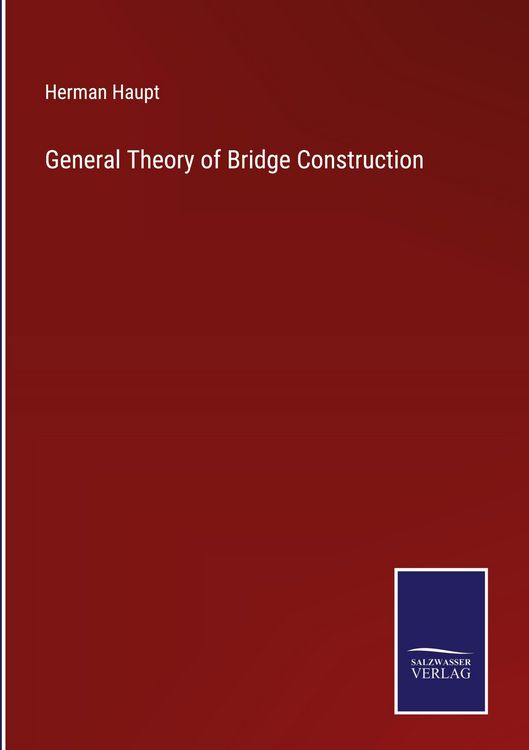 Produktbild: General Theory of Bridge Construction