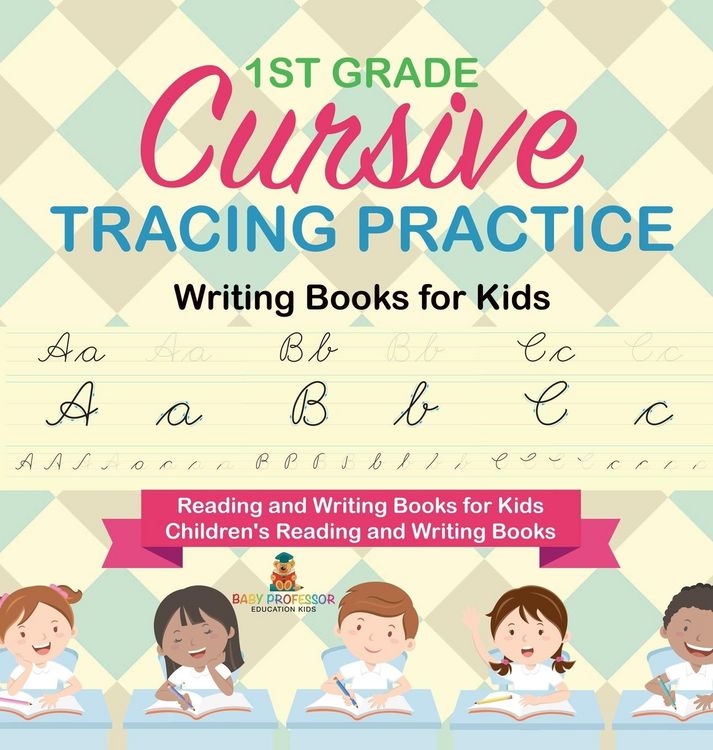Produktbild: 1st Grade Cursive Tracing Practice - Writing Books for Kids - Reading and Writing Books for Kids Children's Reading and Writing Books
