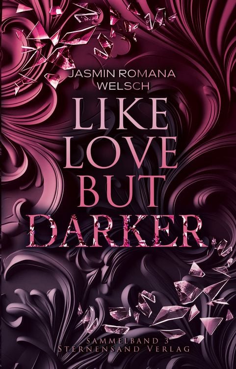 Produktbild: Like Love But Darker (Sammelband 3)
