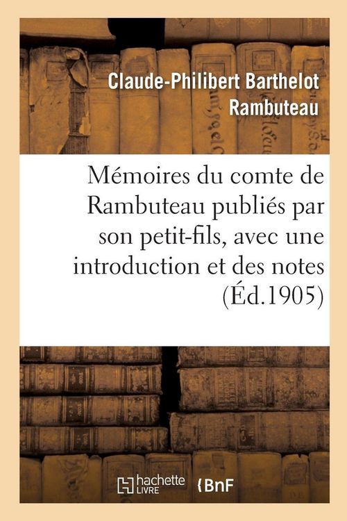 Produktbild: M&eacute;moires du comte de Rambuteau publi&eacute;s par son petit-fils, avec une introduction et des notes