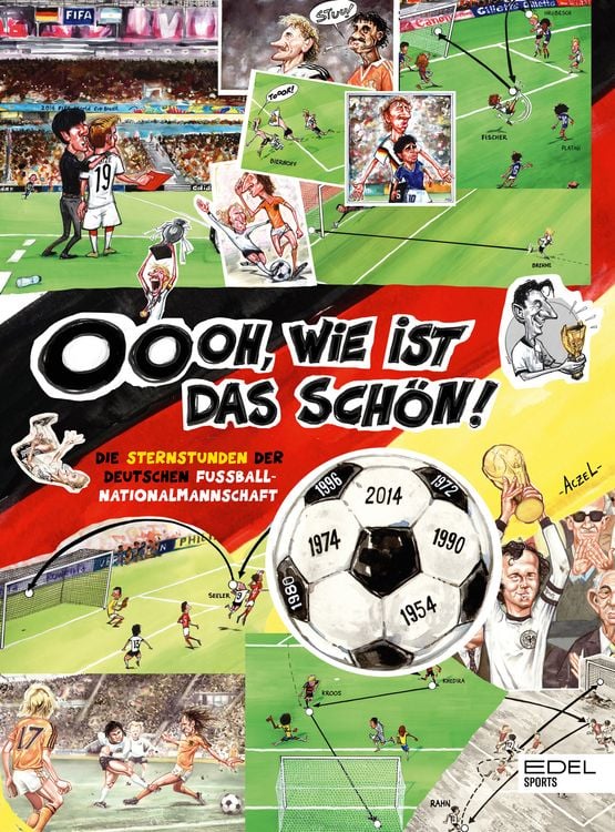 Produktbild: Oooh, wie ist das sch&ouml;n! Die Sternstunden der deutschen Fu&szlig;ball-Nationalmannschaft