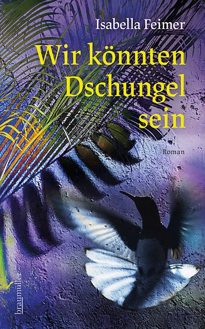 Produktbild: Wir k&ouml;nnten Dschungel sein