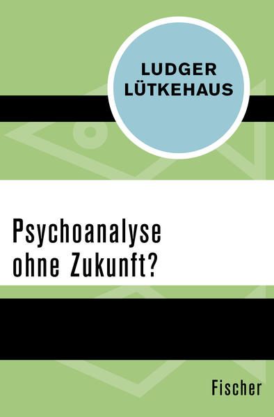 Produktbild: Psychoanalyse ohne Zukunft?
