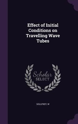 Produktbild: Effect of Initial Conditions on Travelling Wave Tubes