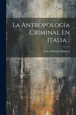 Produktbild: La Antropolog&iacute;a Criminal En Italia...