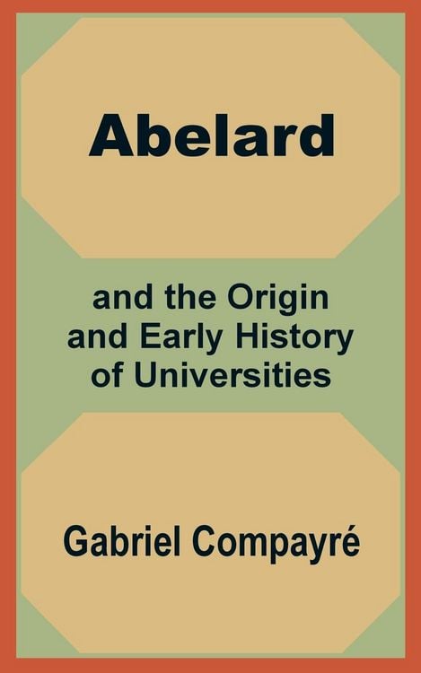 Produktbild: Abelard and the Origin and Early History of Universities