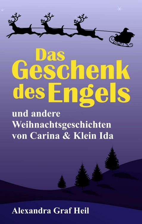 Produktbild: Das Geschenk des Engels und andere Weihnachtsgeschichten von Carina & Klein Ida