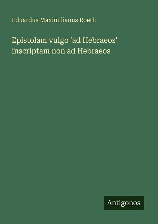 Produktbild: Epistolam vulgo 'ad Hebraeos' inscriptam non ad Hebraeos