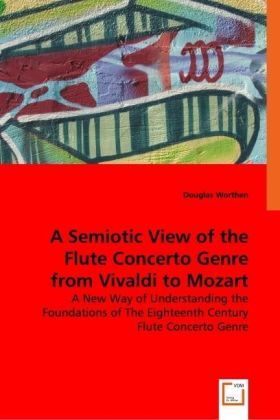 Produktbild: Worthen, D: A Semiotic View of the Flute Concerto Genre fro