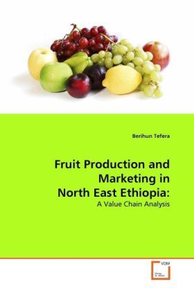 Produktbild: Tefera, B: Fruit Production and Marketing in North East Ethi