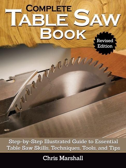 Produktbild: Complete Table Saw Book, Revised Edition