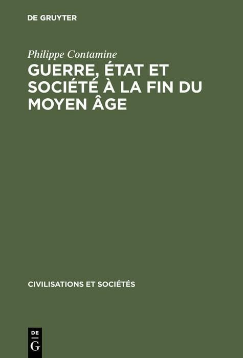 Produktbild: Guerre, &eacute;tat et soci&eacute;t&eacute; &agrave; la fin du moyen &acirc;ge