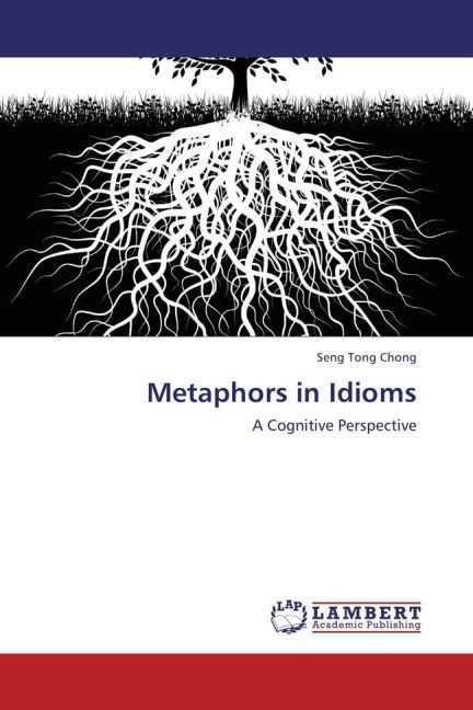 Produktbild: Chong, S: Metaphors in Idioms