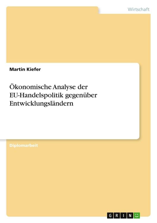 Produktbild: &Ouml;konomische Analyse der EU-Handelspolitik gegen&uuml;ber Entwicklungsl&auml;ndern