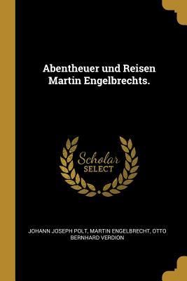 Produktbild: Abentheuer Und Reisen Martin Engelbrechts.