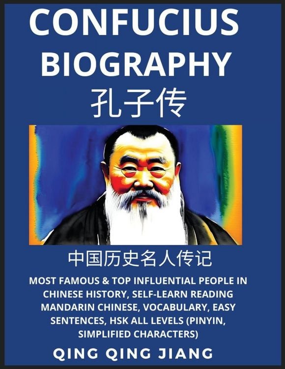 Produktbild: Confucius Biography- Most Famous & Top Influential People in Chinese History, Self-Learn Reading Mandarin Chinese, Vocabulary, Easy Sentences, HSK All Levels (Pinyin, Simplified Characters)