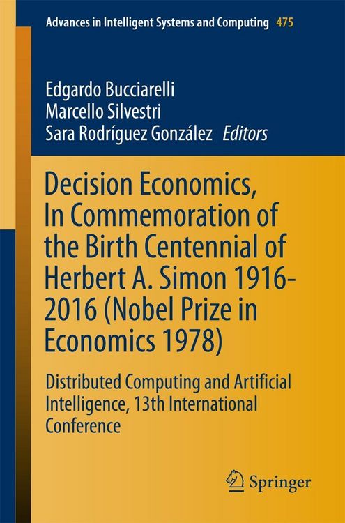 Produktbild: Decision Economics, In Commemoration of the Birth Centennial of Herbert A. Simon 1916-2016 (Nobel Prize in Economics 1978)