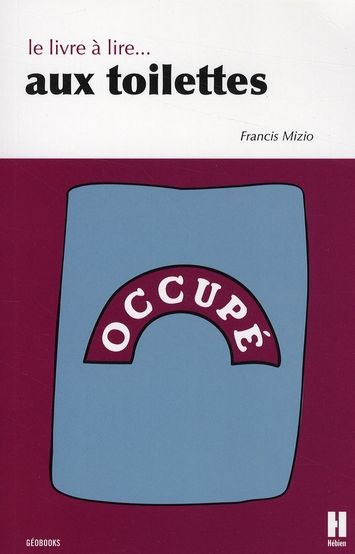 Produktbild: Le livre &agrave; lire ... aux toilettes