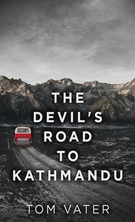 Produktbild: The Devil's Road To Kathmandu