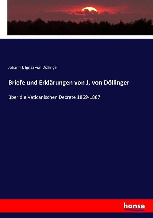 Produktbild: Briefe und Erkl&auml;rungen von J. von D&ouml;llinger