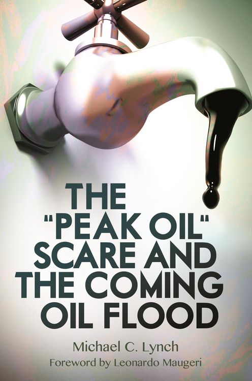 Produktbild: The "Peak Oil" Scare and the Coming Oil Flood