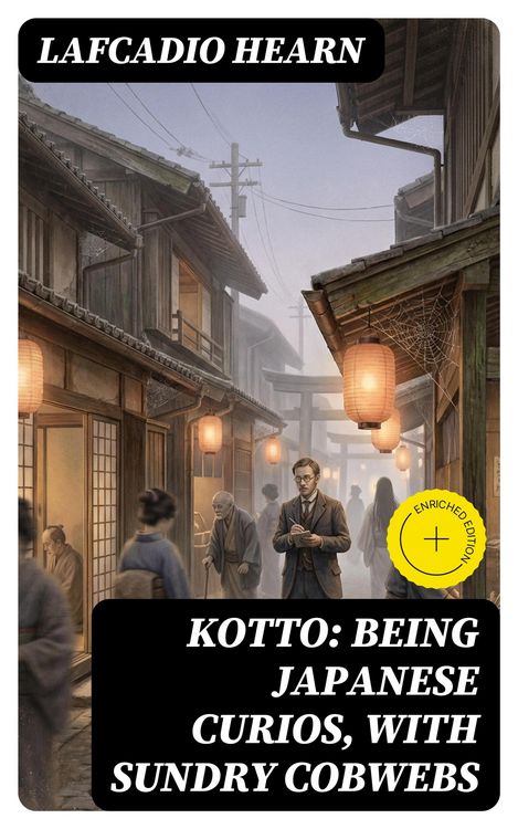 Produktbild: Kotto: Being Japanese Curios, with Sundry Cobwebs