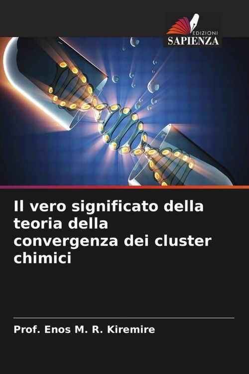 Produktbild: Il vero significato della teoria della convergenza dei cluster chimici