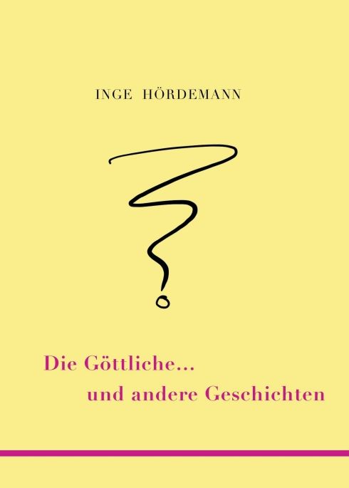 Produktbild: Die G&ouml;ttliche &hellip; und andere Geschichten