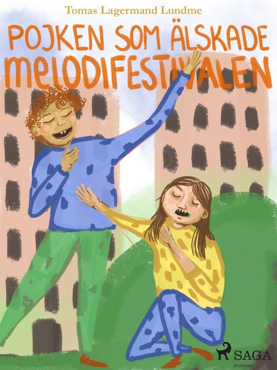 Produktbild: Pojken som &auml;lskade melodifestivalen