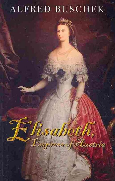 Produktbild: Elisabeth Empress Of Austria