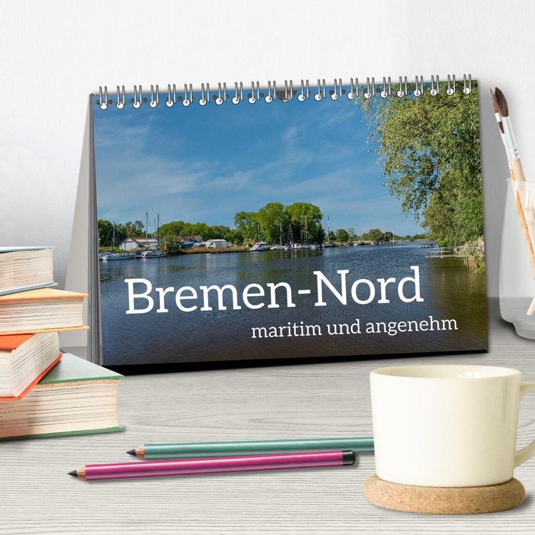 Produktbild: Bremen-Nord - maritim und angenehm (Tischkalender 2026 DIN A5 quer), CALVENDO Monatskalender