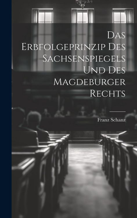 Produktbild: Das Erbfolgeprinzip des Sachsenspiegels und des Magdeburger Rechts
