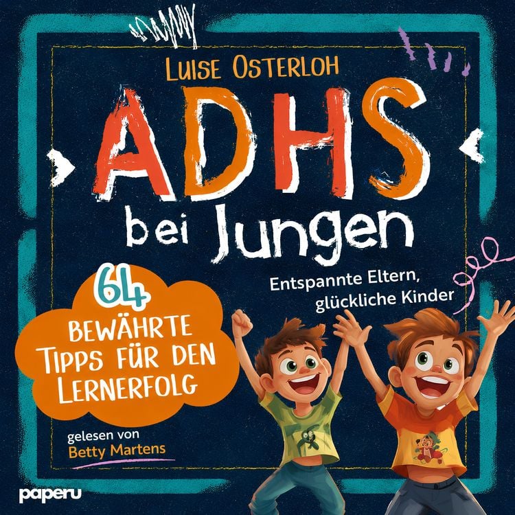 Produktbild: ADHS bei Jungen - 64 bew&auml;hrte Tipps f&uuml;r den Lernerfolg