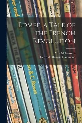 Produktbild: Edme&eacute;, a Tale of the French Revolution