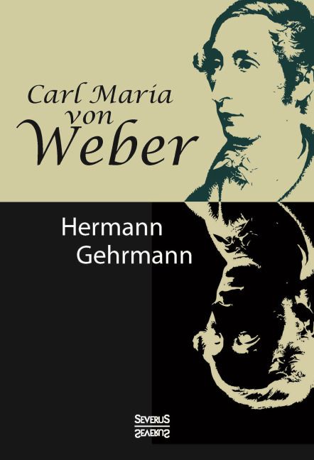 Produktbild: Carl Maria von Weber. Biografie