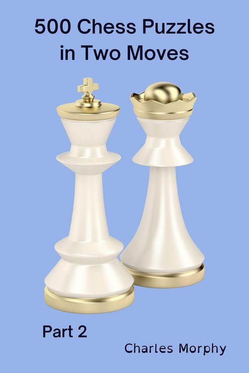Produktbild: 500 Chess Puzzles in Two Moves, Part 2 (How to Choose a Chess Move)