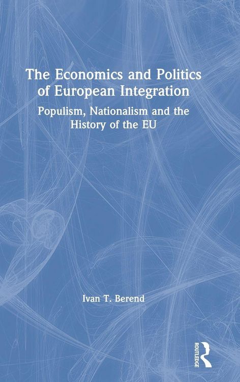 Produktbild: The Economics and Politics of European Integration