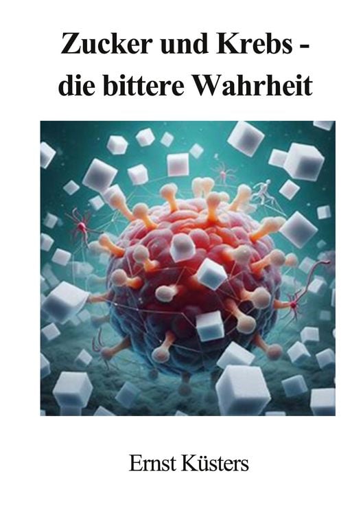 Produktbild: Zucker und Krebs - die bittere Wahrheit