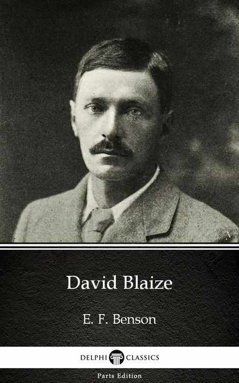 Produktbild: David Blaize by E. F. Benson - Delphi Classics (Illustrated)