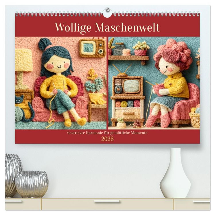 Produktbild: Wollige Maschenwelt. Gestrickte Harmonie f&uuml;r gem&uuml;tliche Momente (hochwertiger Premium Wandkalender 2026 DIN A2 quer), Kunstdruck in Hochglanz
