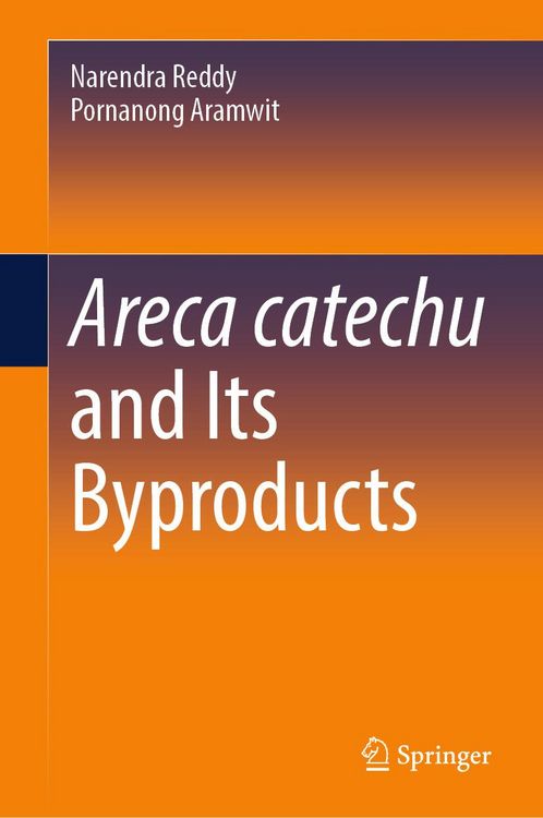 Produktbild: Areca catechu and Its Byproducts