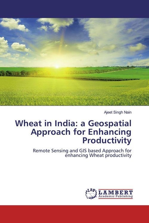 Produktbild: Wheat in India: a Geospatial Approach for Enhancing Productivity