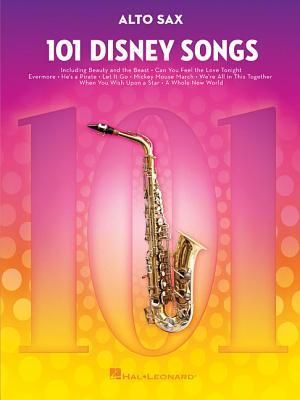 Produktbild: 101 Disney Songs for Alto Sax - Saxophone Music Book with Songs from Favorite Movies and Cartoons -
